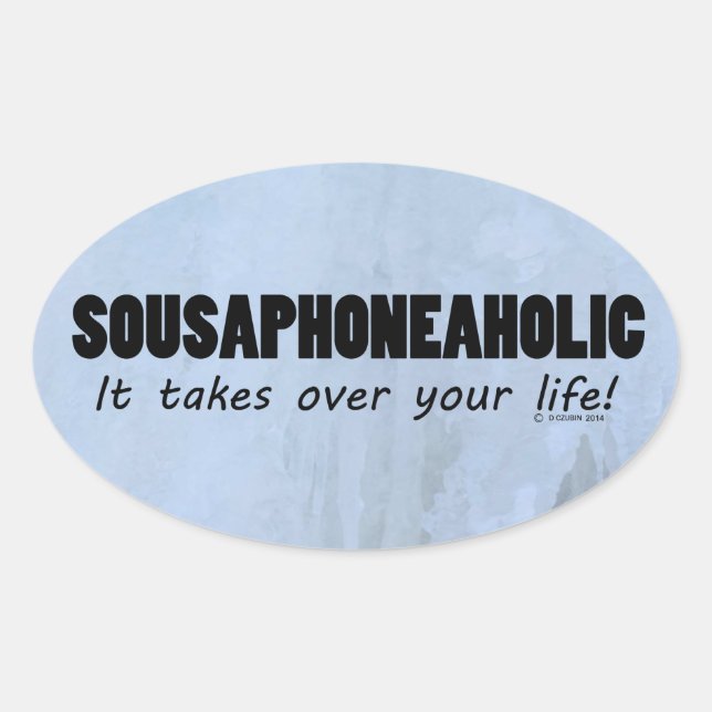 Ovalada Pegatina Óval de vida sousaphoneaholic (Anverso)