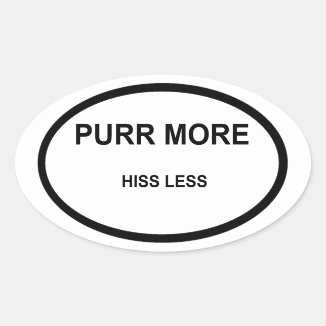 Ovalada Purr More Hiss Menos Pegatina (Anverso)