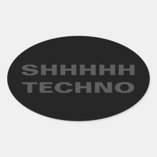 Ovalada SHHHH TECHNO Pegatina