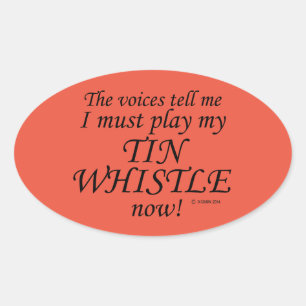 Ovalada Tin Whistle Voices dice que debe jugar al Pegatina