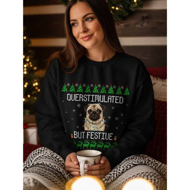 Overstimulated But Festive Pug Christmas Sweater (Subido por el creador)
