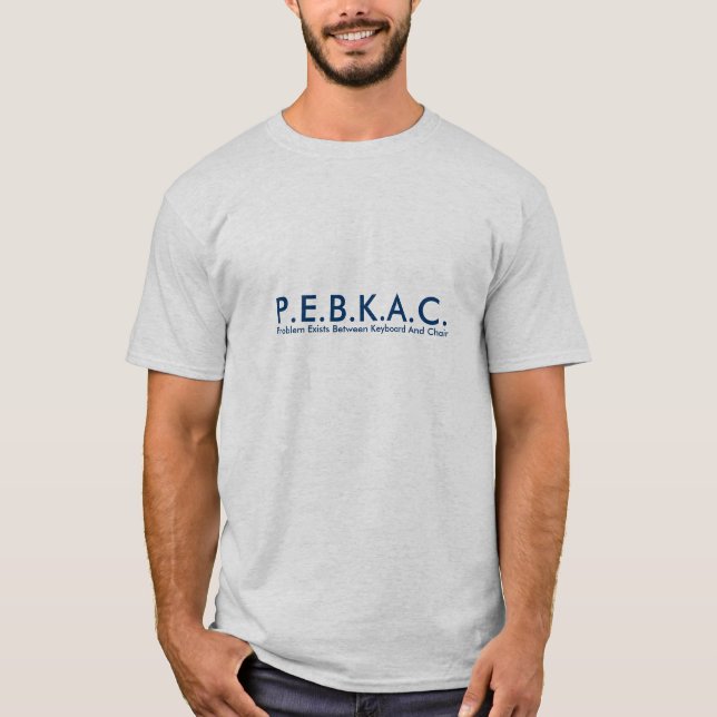P.E.B.K.A.C. Camiseta (Anverso)