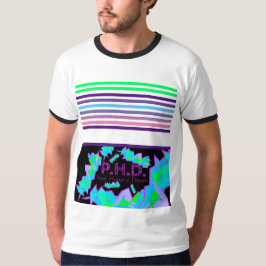 P.H.D. Pobre. Con hambre. Conducido. Camiseta