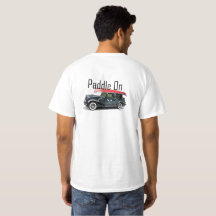 Paddle on Classic Car Design - Camiseta de valor p
