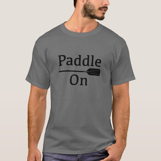 Paddle On Design - La camiseta oscura básica de lo (Anverso)