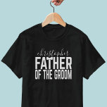 Padre personalizado de la camiseta del Boda Groom<br><div class="desc">Trate al padre del novio a esta camiseta del partido del soltero - sólo agrega su nombre para que todos sepan quién es. Diseño gráfico original con la T en el PADRE usando una corbata de arco boda. Es peculiar como tu padre.</div>