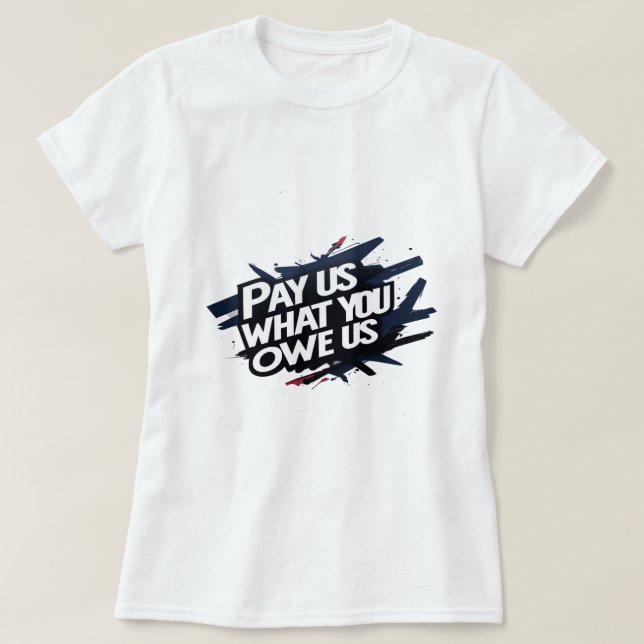 paga lo que nos debes camiseta (Diseño del anverso)