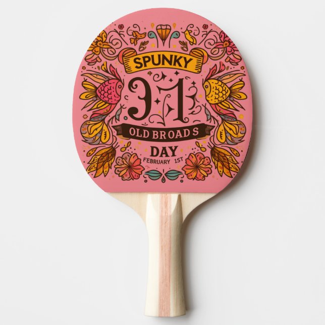 Pala De Ping Pong 1 feb. - Spunky Old Broads Day (Anverso)