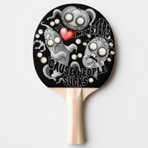 Pala De Ping Pong Amo a los monstruos porque la gente se acosa