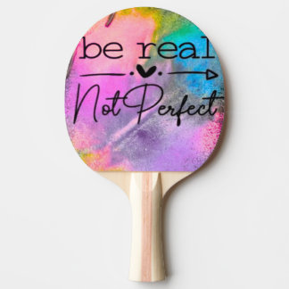 Pala De Ping Pong Be Real Not Perfect