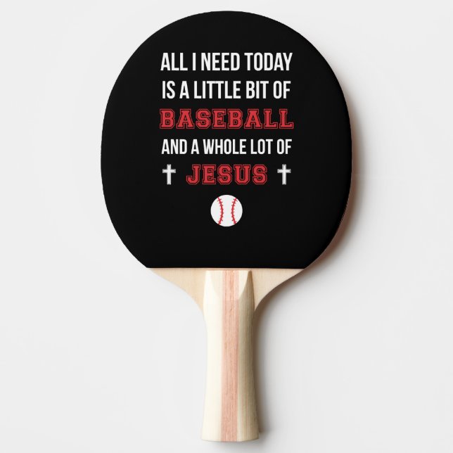 Pala De Ping Pong Béisbol Cristiano Camiseta Todo Lo Que Necesito Es (Anverso)