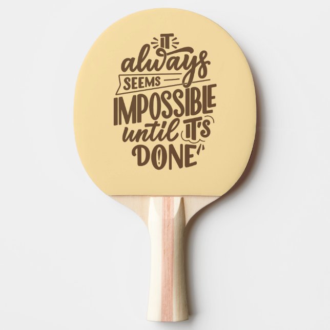 Pala De Ping Pong Cita inspiradora - Imposible hasta que se haga (Anverso)