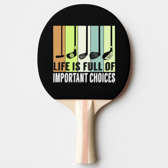 Pala De Ping Pong Club Golf Funny Life Choices (Anverso)