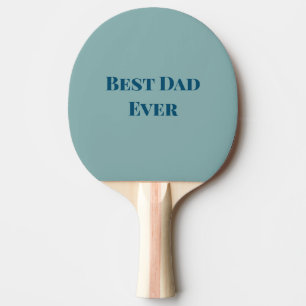Pala De Ping Pong Día del padre feliz azul mejor papá jamás añadir t