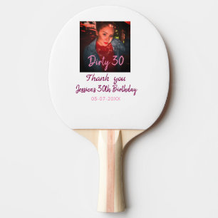 Pala De Ping Pong Dirty 30 Cumpleaños añadir nombre rosa añadir fech