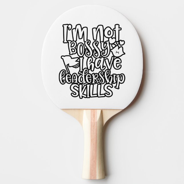 Pala De Ping Pong Diseño gracioso No soy jefe Tengo habilidad para d (Anverso)