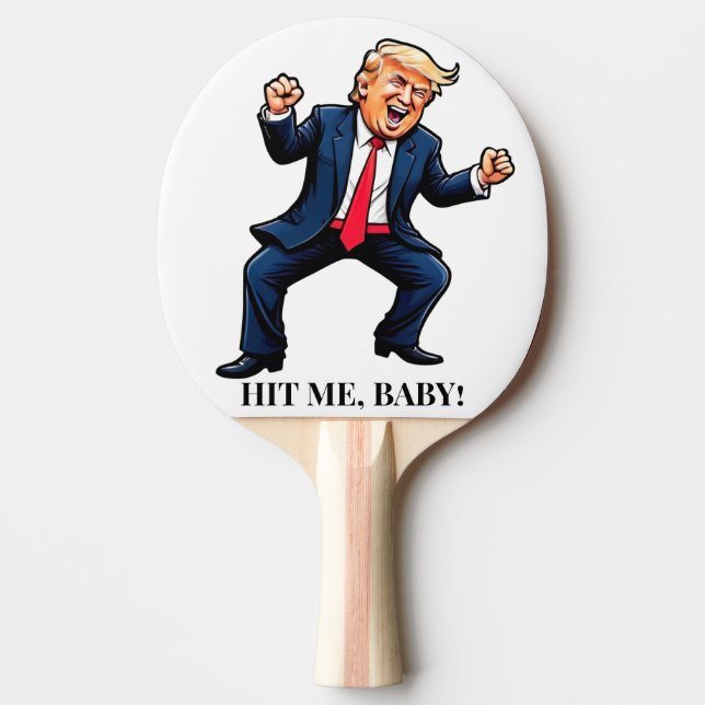 Pala De Ping Pong ¡El baile Trump me golpeó, nena! (Anverso)