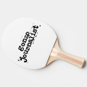 Pala De Ping Pong Gonzo Journalist