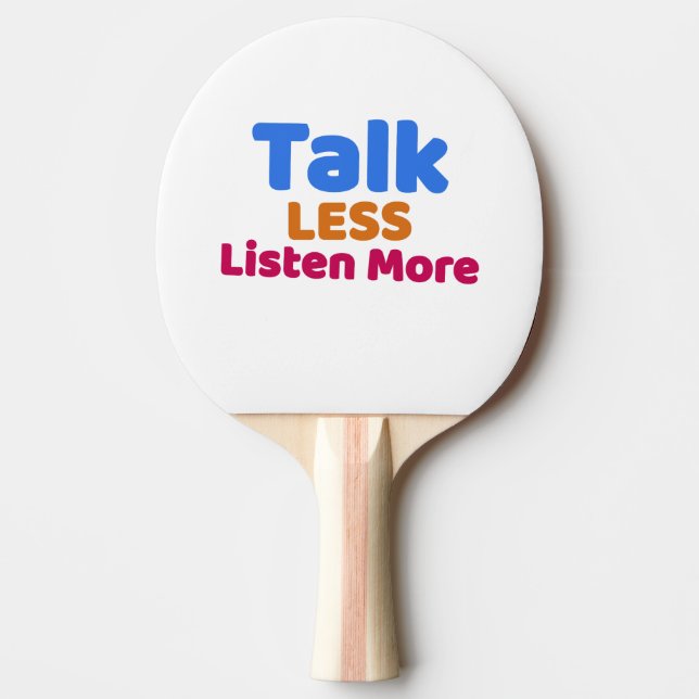 Pala De Ping Pong Hablar menos escuchar más (Anverso)