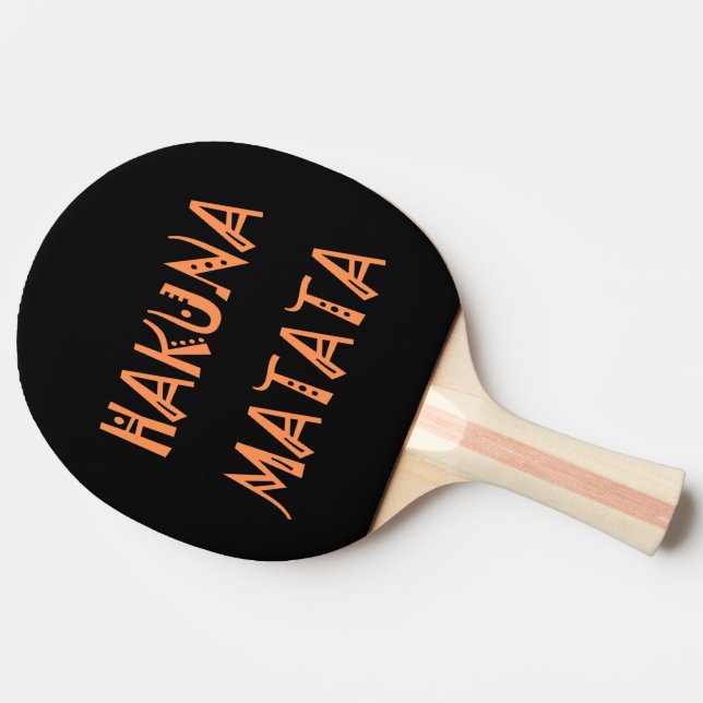 Pala De Ping Pong Hakuna Matata Textos Diseño del Arte: Tráiganlo co (Lateral)