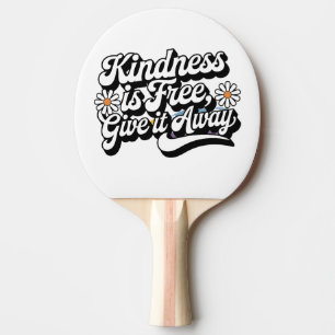 Pala De Ping Pong "La bondad es gratis, devuélvalo"