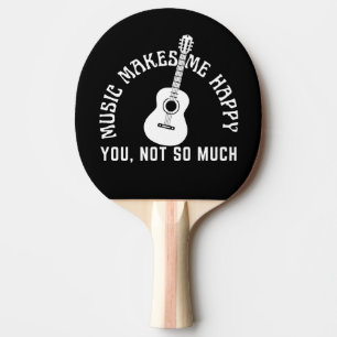PALA DE PING PONG LA MÚSICA ME HACE FELIZ TÚ NO TANTO