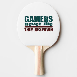 Pala De Ping Pong Los videojugadores nunca mueren…