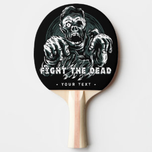 Pala De Ping Pong "Lucha contra los muertos" personalizado de texto