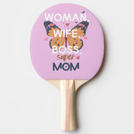 Pala De Ping Pong Mujeres, esposa, jefa, supermamá
