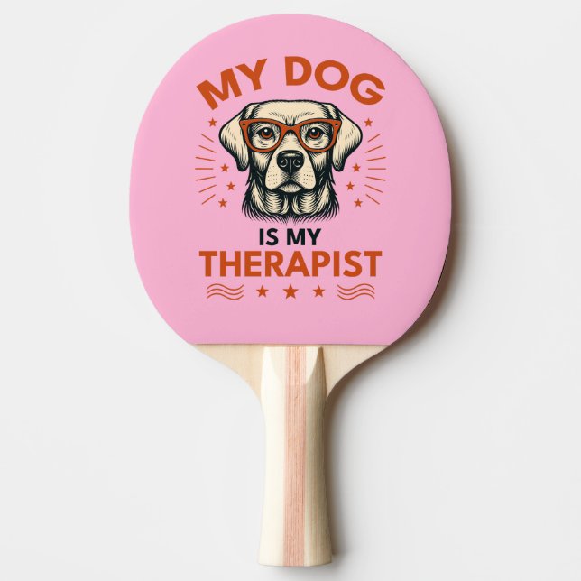 Pala De Ping Pong My dog is my therapist (Anverso)