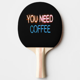 Pala De Ping Pong Necesitas café, Caffine Neon Rótulo