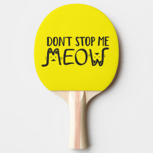 Pala De Ping Pong No Me Detengas Gato Divertido Moderno Amarillo Neg