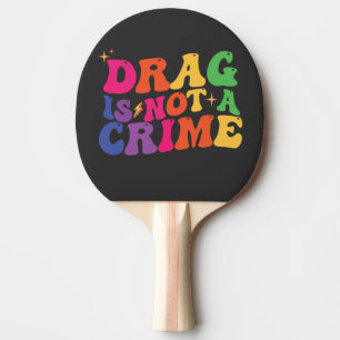 Pala De Ping Pong Orgullo LGBT EL DRAG NO ES UN DELITO Apoyo