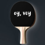 Pala De Ping Pong Oy Vey Yiddish Typography Funny Sport Humor<br><div class="desc">Añade un toque de humor a tu juego con este Humor deportivo divertido de la tipografía yiddish Ping Pong Paddle. Con su atrevida tipografía yiddish, este remo lúdico es perfecto para los que aprecian un poco de risa en la corte. Ideal para juegos casuales con amigos o competiciones de buen...</div>