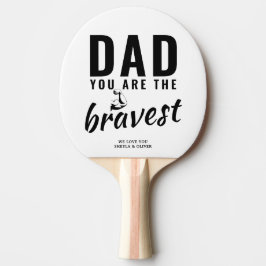 Pala De Ping Pong Papá, eres el Día del Padre más Valiente.