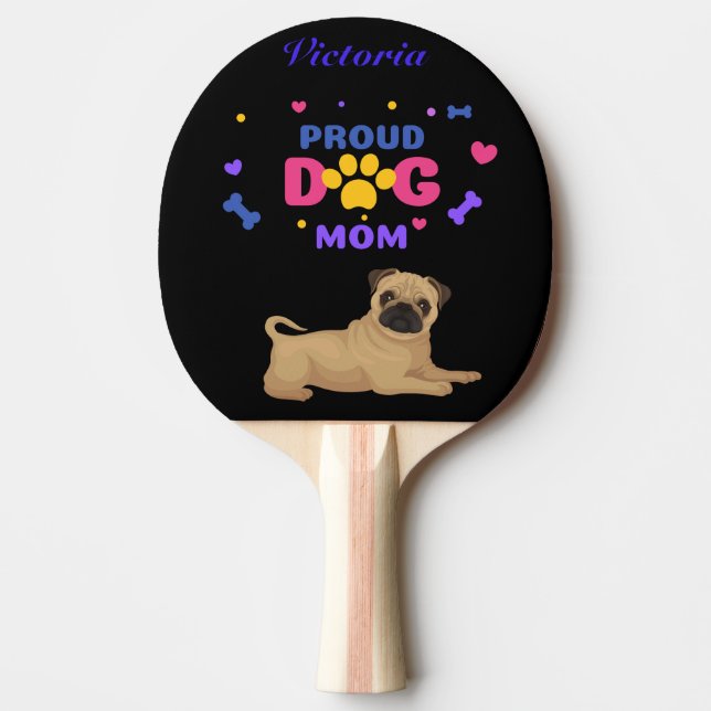 Pala De Ping Pong Pug Proud Dog Mom (Anverso)