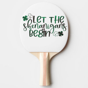 Pala De Ping Pong Que los Shenanigans comiencen el Día de San Patric