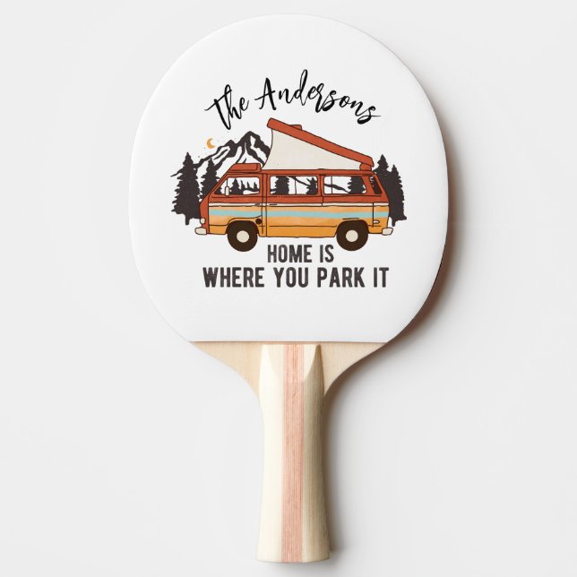 Pala De Ping Pong RV Camping Tent TrailHome es donde lo estacionas (Anverso)