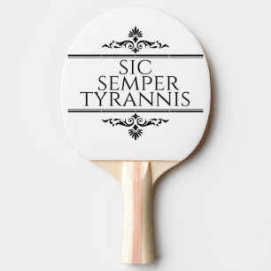 Pala De Ping Pong Sic Semper Tyrannis