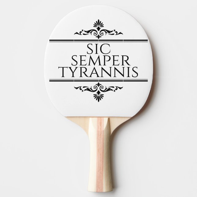 Pala De Ping Pong Sic Semper Tyrannis (Anverso)