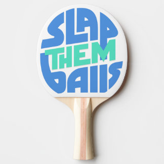 Pala De Ping Pong "Slap Them Balls" Ping Pong Paddle