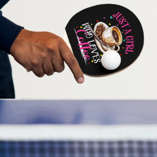 Pala De Ping Pong Solo una chica que ama el café