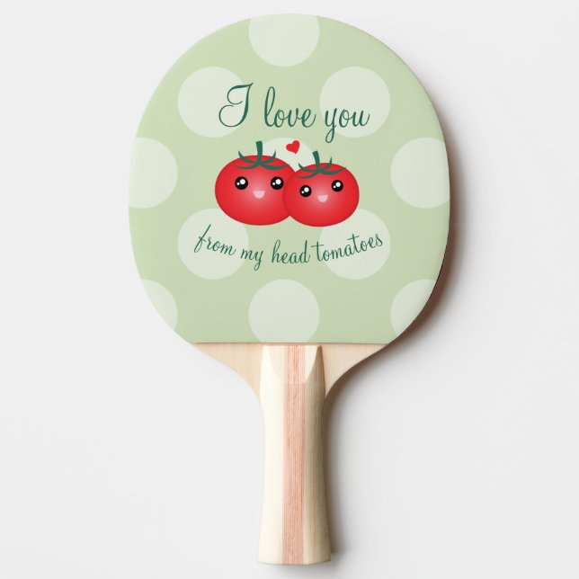 Pala De Ping Pong Te Amo Desde Mi Cabeza Tomates Funny Fruit Pun (Anverso)