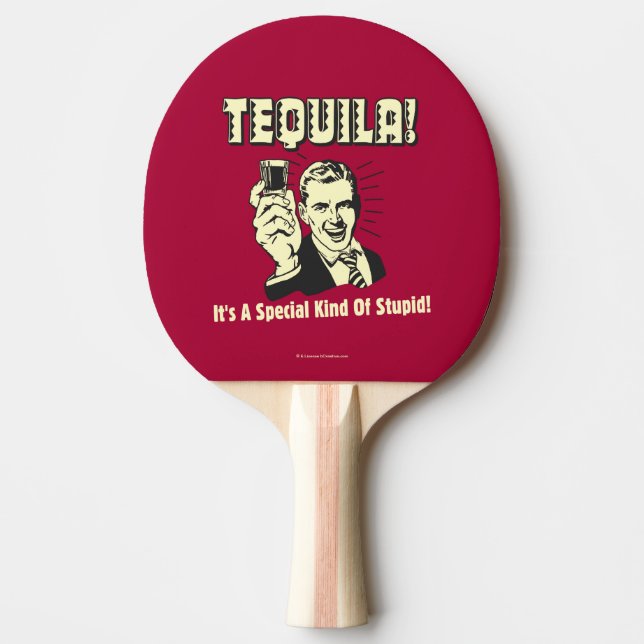 Pala De Ping Pong Tequila: Especial clase de estúpido (Anverso)