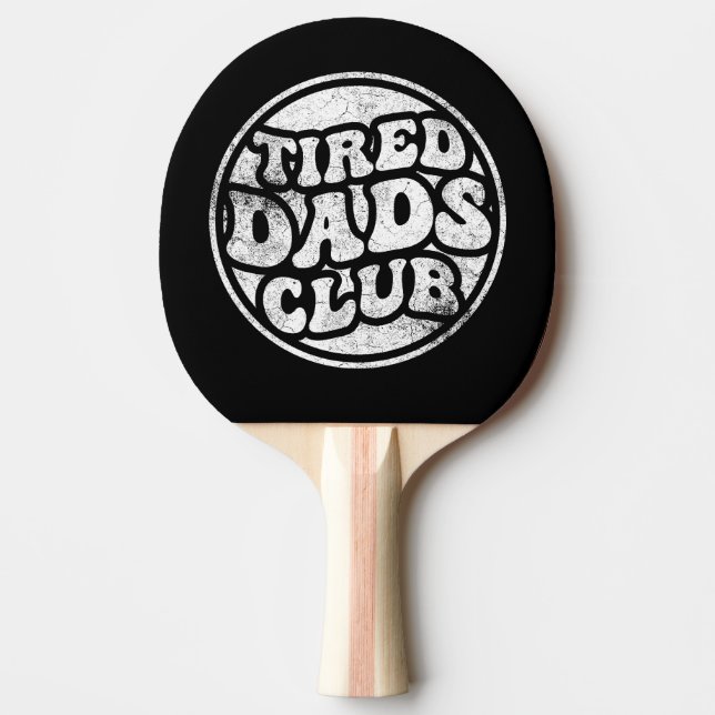 Pala De Ping Pong Tired Dads Club Funny (Anverso)