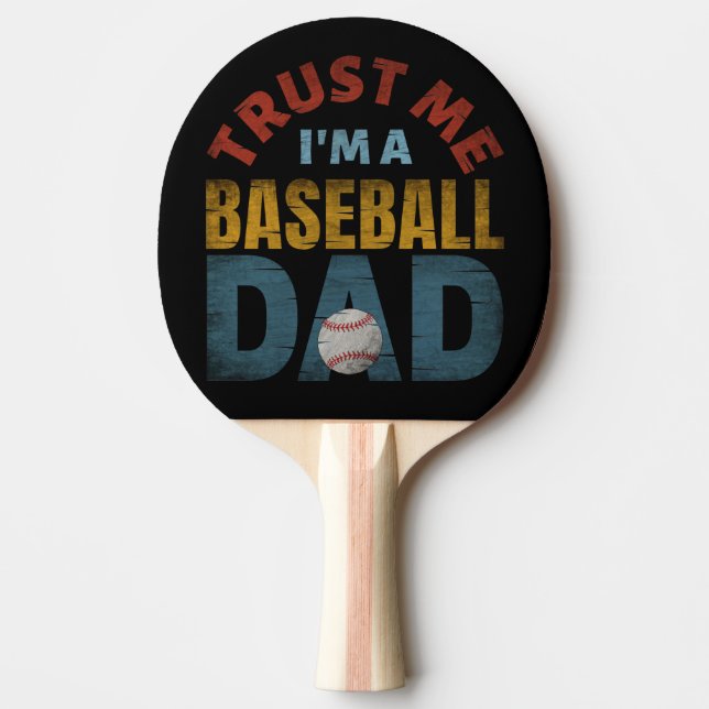 PALA DE PING PONG TRUST ME I'M A BASEBALL DAD (Anverso)