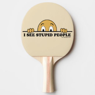 Pala De Ping Pong Veo a gente estúpida