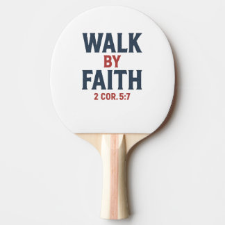 Pala De Ping Pong Walk by Faith 2 Cor 5:7 