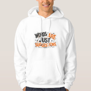Palabras Son Solo una Sugerencia Chistosa Sudadera