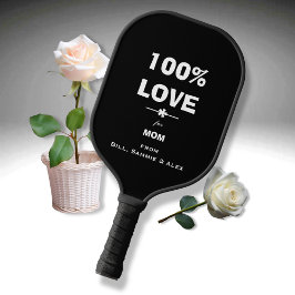 Palas De Pickleball '100% LOVE for Mom' from Names on Cool B & W